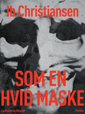 Som En Hvid Maske - Ib Christiansen - Bog