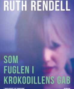 Som Fuglen I Krokodillens Gab - Ruth Rendell - Bog