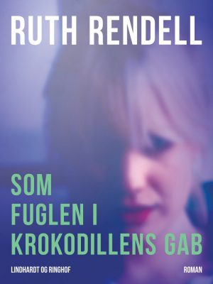 Som Fuglen I Krokodillens Gab - Ruth Rendell - Bog