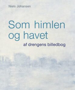 Som Himlen Og Havet - Niels Johansen - Bog