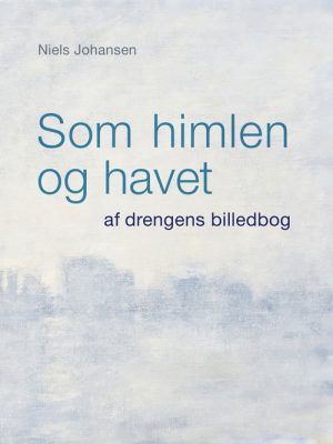 Som Himlen Og Havet - Niels Johansen - Bog