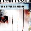 Som Offer Til Molok - åsa Larsson - Bog
