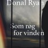 Som Røg For Vinden - Donal Ryan - Bog