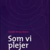 Som Vi Plejer - Charlotte Biering-madsen - Bog