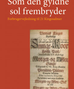 Som den gyldne sol frembryder (E-bog)
