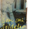 Som små soldater (E-bog)