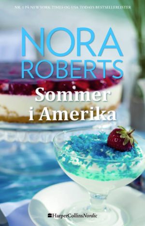 Sommer I Amerika - Nora Roberts - Bog