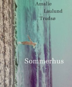 Sommerhus - Amalie Laulund Trudsø - Bog