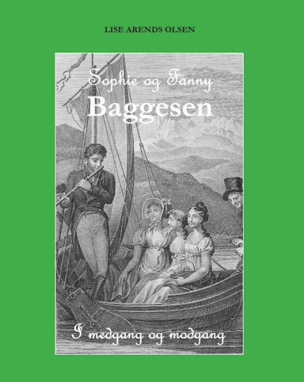 Sophie Og Fanny Baggesen - Lise Arends Olsen - Bog