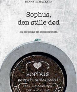 Sophus, Den Stille Død - Benny Schacksen - Bog