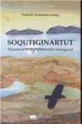 Soqutiginartut - Frederik Kristensen Kunngi - Bog