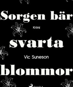Sorgen bär svarta blommor (E-bog)