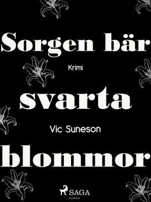 Sorgen bär svarta blommor (E-bog)