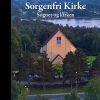 Sorgenfri Kirke - Lisbeth Smedegaard Andersen - Bog