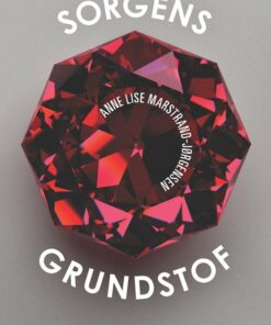 Sorgens Grundstof - Anne Lise Marstrand-jørgensen - Bog