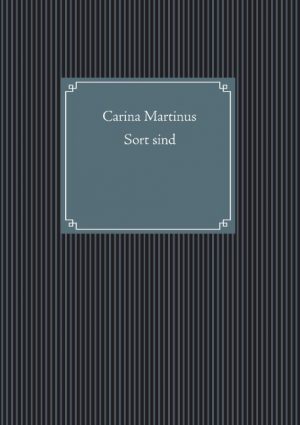 Sort Sind - Carina Martinus - Bog