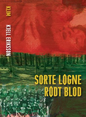 Sorte Løgne Rødt Blod - Kjell Eriksson - Bog