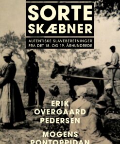 Sorte skæbner: autentiske slaveberetninger fra det 18. og 19. århundrede (E-bog)