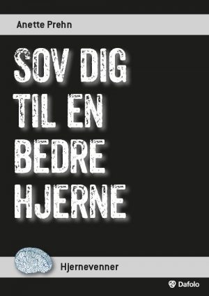 Sov Dig Til En Bedre Hjerne - Anette Prehn - Bog