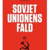 Sovjetunionens Fald - Michael Dobbs - Bog