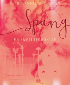 Spang. En familiekrønike (E-bog)