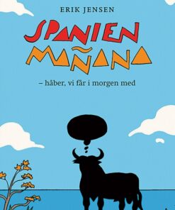 Spanien: MaÃ±ana - håber, vi får i morgen med (Bog)