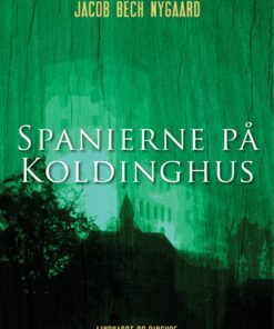 Spanierne På Koldinghus - Jacob Bech Nygaard - Bog