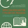 Specialdidaktik I Teori Og Praksis - Lis Pøhler - Bog
