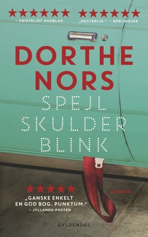 Spejl, Skulder, Blink - Dorthe Nors - Bog