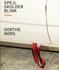 Spejl, Skulder, Blink - Dorthe Nors - Bog