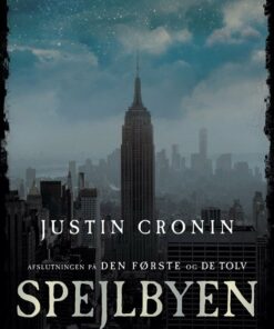 Spejlbyen - Bind 3 - Justin Cronin - Bog