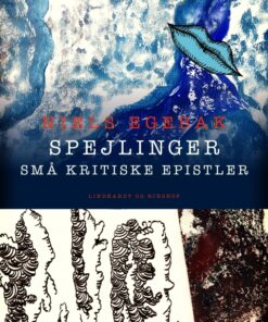 Spejlinger. Små kritiske epistler (E-bog)