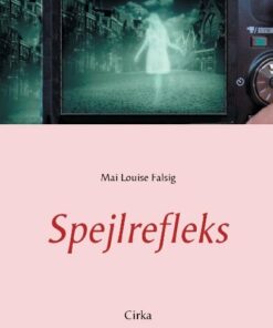 Spejlrefleks - Mai Louise Falsig - Bog