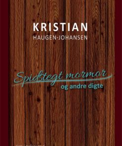 Spidstegt Mormor Og Andre Digte - Kristian Haugen-johansen - Bog