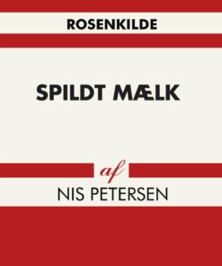 Spildt Mælk - Nis Petersen - Bog