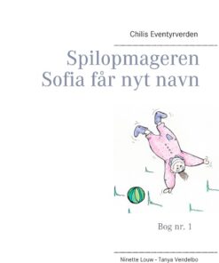 Spilopmageren Sofia får nyt navn (Bog)