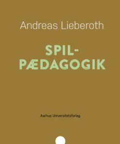 Spilpædagogik - Andreas Lieberoth - Bog