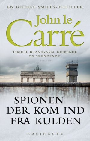 Spionen Der Kom Ind Fra Kulden - John Le Carré - Bog