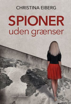 Spioner Uden Grænser - Christina Eiberg - Bog