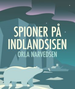 Spioner på indlandsisen (E-bog)