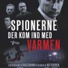 Spionerne Der Kom Ind Med Varmen - Jens Høvsgaard - Bog