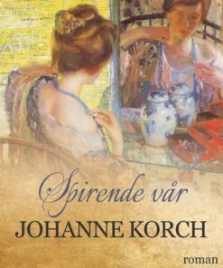 Spirende Vår - Johanne Korch - Bog