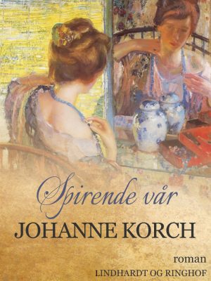 Spirende Vår - Johanne Korch - Bog