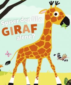 Spiser den lille giraf alene? (Bog)