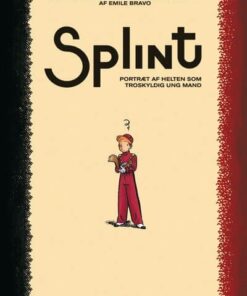 Splint - Portræt Af Helten Som Troskyldig Ung Mand - émile Bravo - Tegneserie