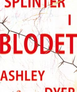 Splinter I Blodet - Ashley Dyer - Bog