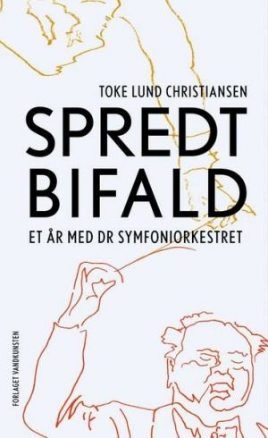 Spredt Bifald - Toke Lund Christiansen - Bog