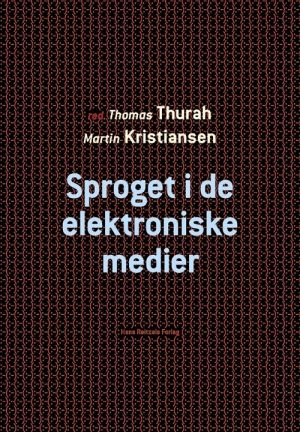 Sproget I De Elektroniske Medier - Leif Becker Jensen - Bog