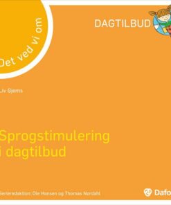 Sprogstimulering I Dagtilbud - Det Ved Vi Om - Liv Gjems - Bog