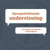 Sprogudviklende Undervisning - Maria Bjerregaard - Bog